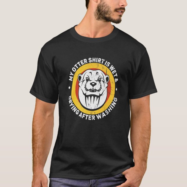 T-shirt Ma loutre sèche après avoir lavé la loutre (Devant)