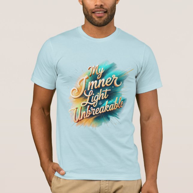 T-shirt Ma lumière intérieure est incassable (Devant)