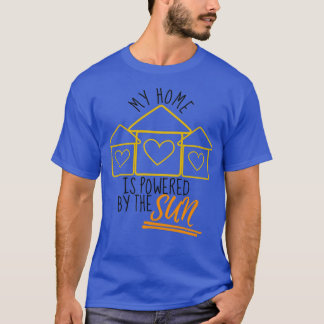 T-shirt Ma Maison Est Alimentée Par Les Modeleurs Solaires