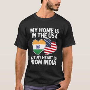 T-shirt Ma maison États-Unis Mon cœur Inde Fierté indo-amé