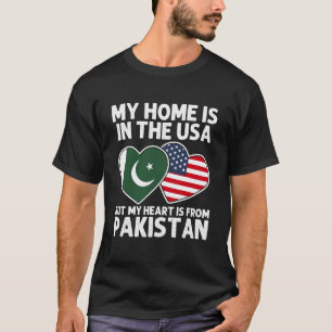 T-shirt Ma maison États-Unis Mon cœur Pakistan Drapeau de