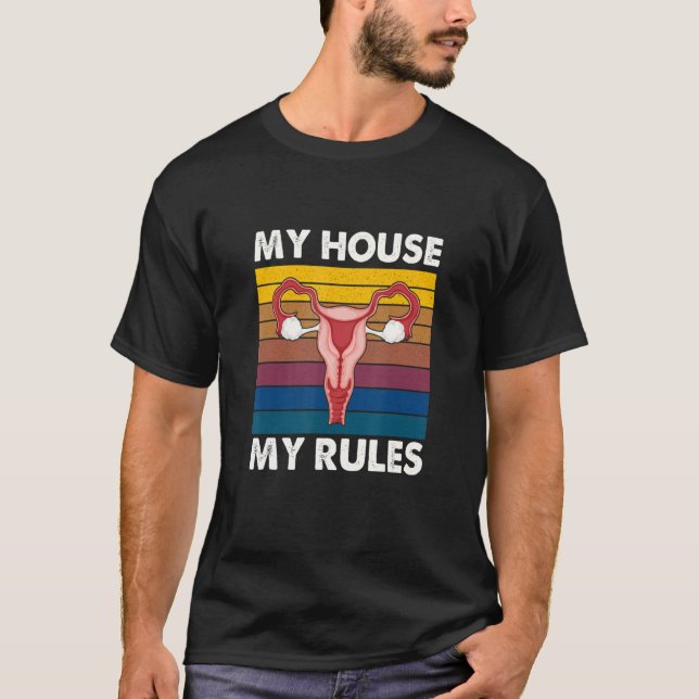 T-shirt Ma maison Mes règles Feminist Uterus Pro Choice Ap (Devant)