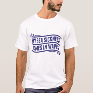 T-shirt Ma maladie de la mer