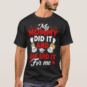 T-shirt Ma maman l'a fait et elle l'a fait pour moi Gradua