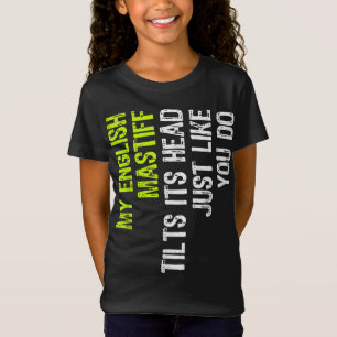 T-Shirt Ma Mastiff Anglaise Tille Sa Tête Comme Vous Le Fa
