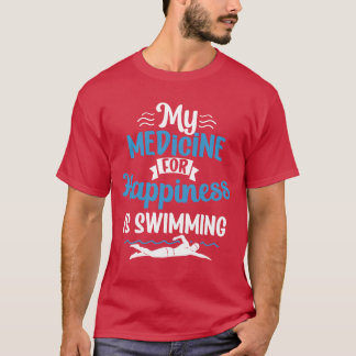 T-shirt Ma médecine pour le bonheur est la natation Sports