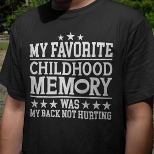 T-shirt Ma Mémoire D'Enfance Préférée Était Des Discours S