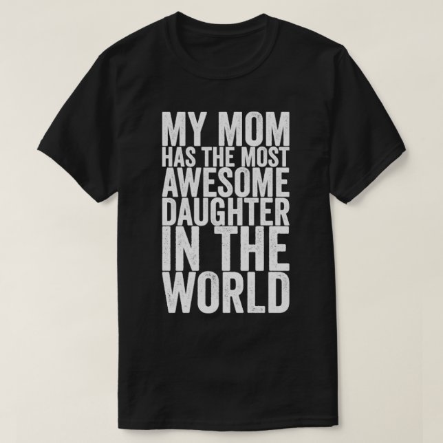 T-shirt Ma Mère A La Fille La Plus Merveilleuse Du Monde (Design devant)