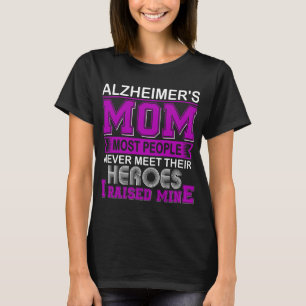 T-shirt Ma mère atteinte d'Alzheimer que j'ai élevée