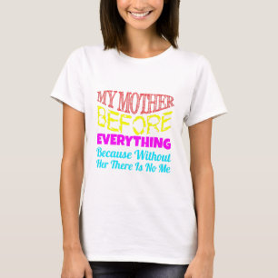 T-shirt Ma mère avant tout – Cadeau pour maman 