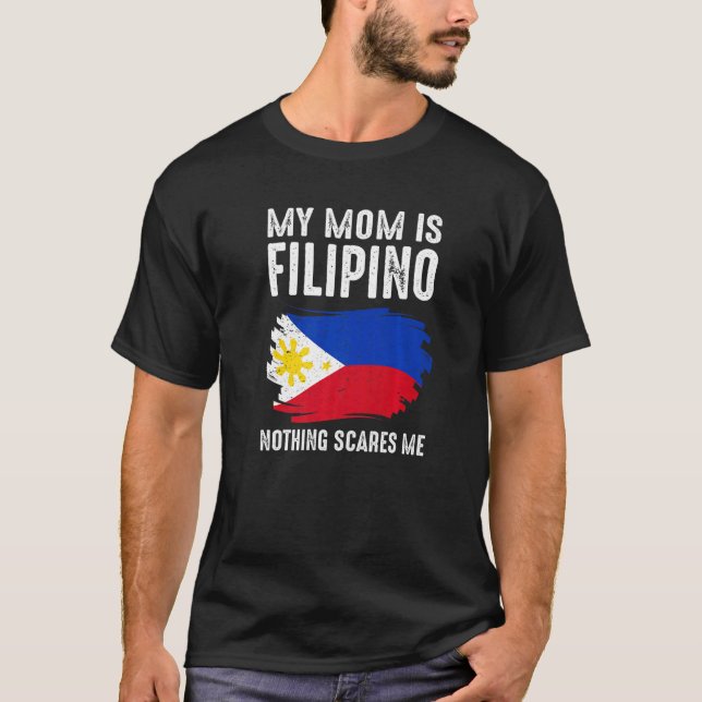 T-shirt Ma Mère Est Philippine Rien Ne Me Fait Peur Philip (Devant)