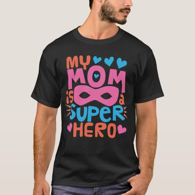 T-shirt MA MÈRE EST UN SUPER HÉROS | Je t'aime maman (Devant)