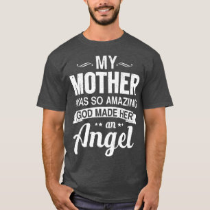 T-shirt Ma mère était si extraordinaire que Dieu lui a fai