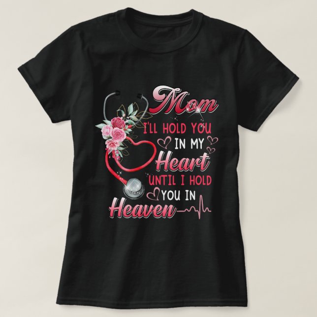T-shirt ma mère infirmière au ciel vous tiendra dans mon c (Design devant)