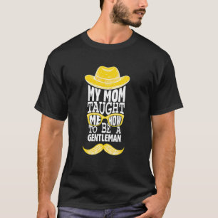 T-shirt Ma Mère M'A Appris À Être Gentil Maman Moma Boy