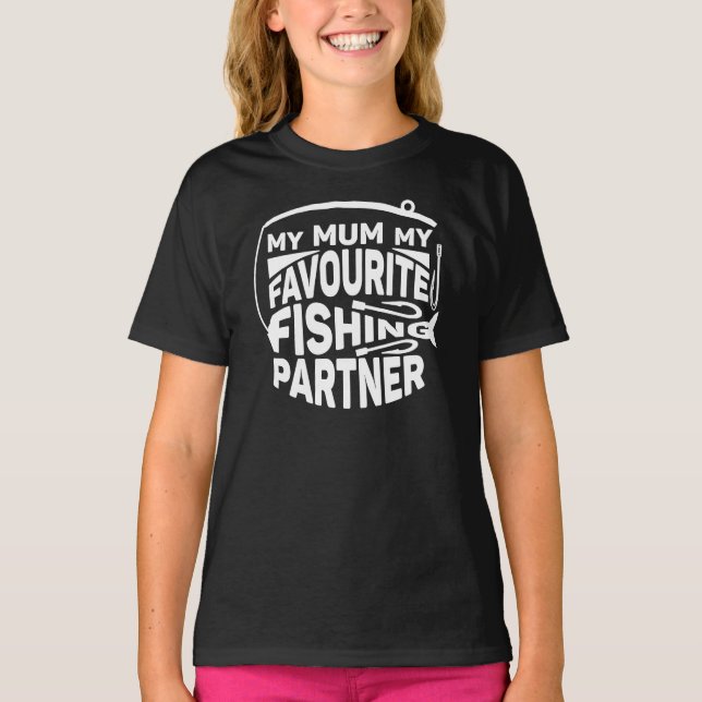 T-SHIRT MA MÈRE, MON PARTENAIRE DE PÊCHE PRÉFÉRÉ. (Devant)