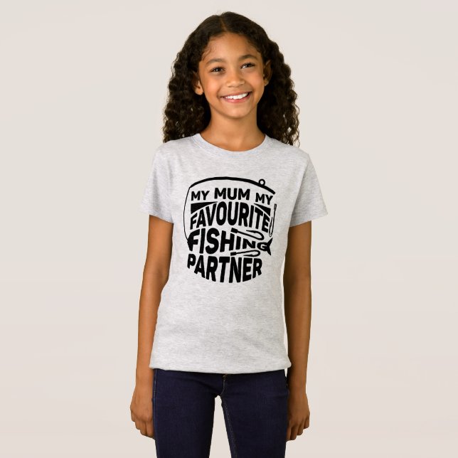 T-Shirt MA MÈRE, MON PARTENAIRE DE PÊCHE PRÉFÉRÉ. (Devant entier)