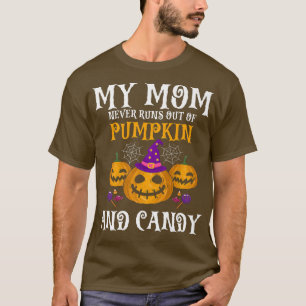 T-shirt Ma Mère Ne Fonctionne Jamais À Partir De Citrouill
