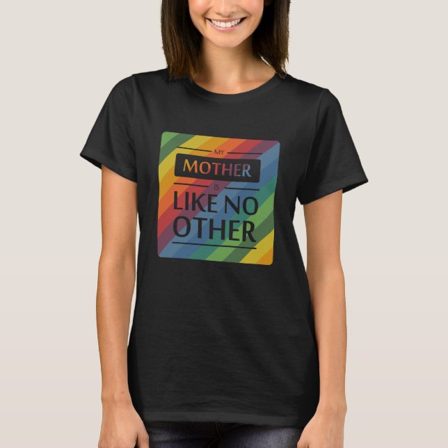 T-shirt Ma mère n'est pas comme les autres (Devant)