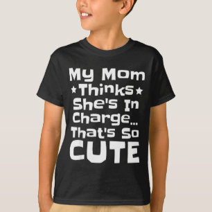 T-shirt Ma mère pense qu'elle est responsable c'est tellem
