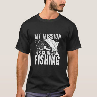 T-shirt Ma mission est d'aller pêcher Pêche Poisson
