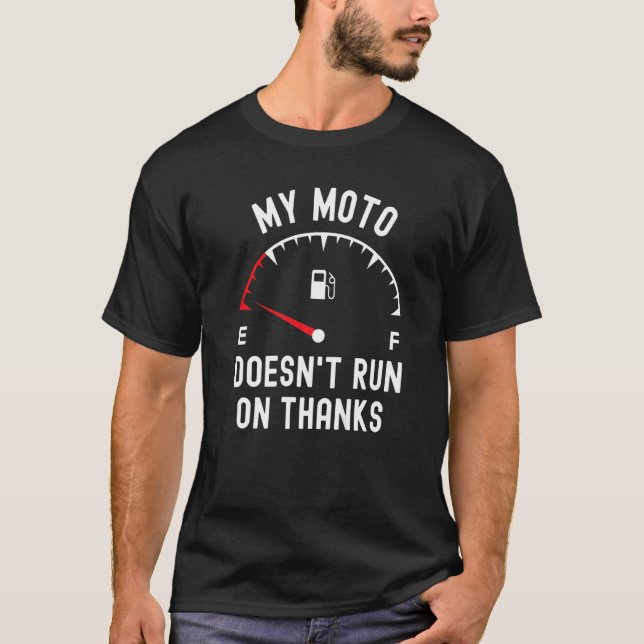 T-shirt Ma moto ne fonctionne pas grâce moto carburant vid (Devant)