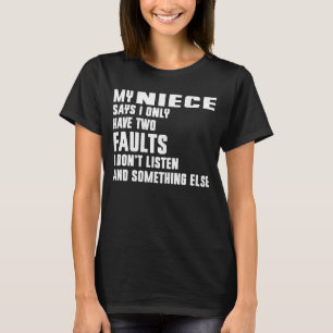 T-shirt Ma Nièce Dit Que Je N'Ai Que Deux Fautes