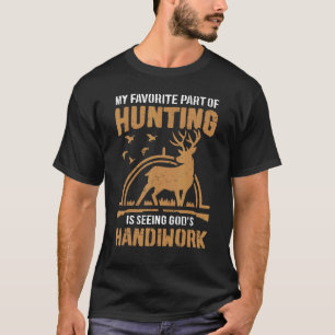T-shirt Ma partie préférée de la chasse est de voir la Han