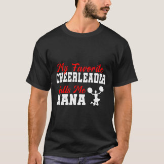 T-shirt Ma pom-pom girl préférée m'appelle Nana Drôle Nana