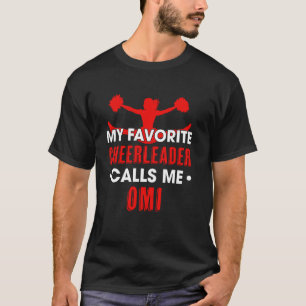 T-shirt Ma pom-pom girl préférée m'appelle Omi Cheerleadin