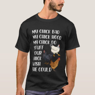 T-shirt Ma Poule Est Moche Ma Poule De Banlieue Ma Poule F