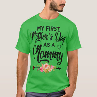 T-shirt Ma première journée de mère en tant que maman