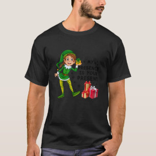 T-shirt Ma Présence Est Votre Elfe Actuel Drôle Noël