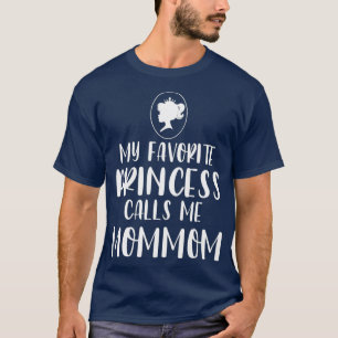 T-shirt Ma Princesse Favorite M'Appelle Fête des mères m
