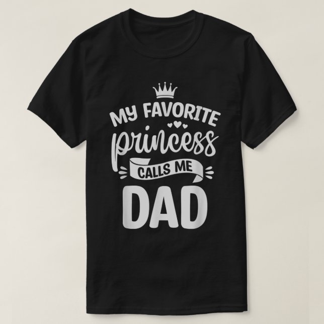 T-shirt Ma Princesse Favorite M'Appelle Papa Papa Papa Pap (Design devant)