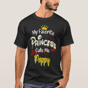 T-shirt Ma Princesse Favorite M'Appelle Pappy