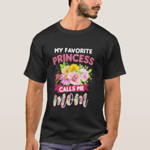 T-shirt Ma princesse préférée m'appelle maman Joyeuse fête