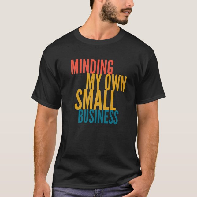 T-shirt Ma propre petite entreprise (Devant)
