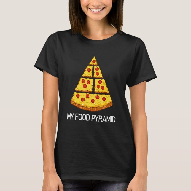 T-shirt Ma pyramide alimentaire Pizza Fromage Nourriture D (Devant)
