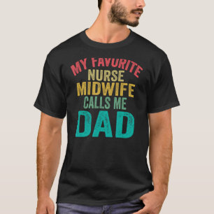 T-shirt Ma sage-femme infirmière préférée m'appelle papa p