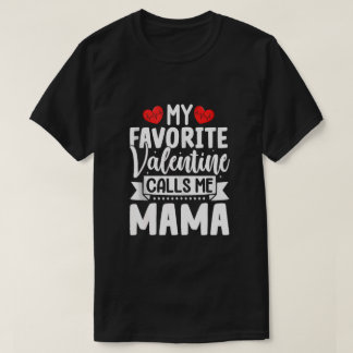 T-shirt Ma Saint Valentin préférée M'appelle maman