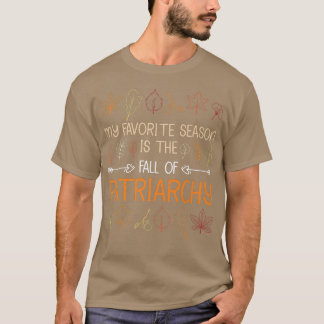 T-shirt Ma Saison Préférée Est La Chute De Patriarchie Aut