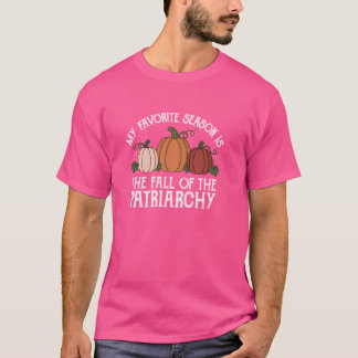 T-shirt Ma saison préférée est la chute du patriarcat F