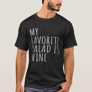 T-shirt Ma Salade Préférée Est Le Vin