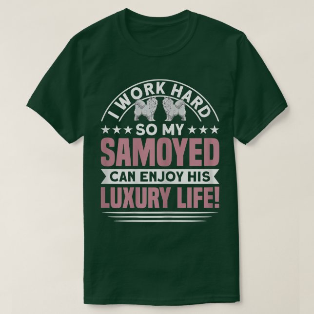 T-shirt Ma Samoyeuse Peut Profiter De Sa Luury Life Chien  (Design devant)