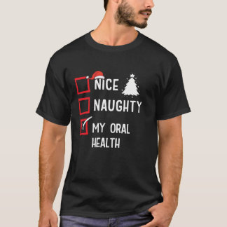 T-shirt Ma santé bucco-dentaire Nice Naughty Noël Santé