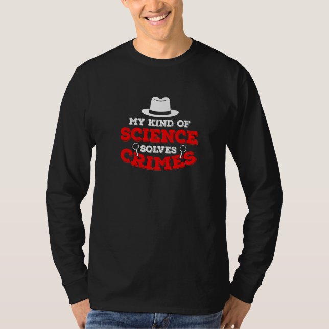 T-shirt Ma science à moi résout la scène de crime science  (Devant)