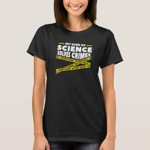 T-shirt Ma science à moi résout les crimes science médico-