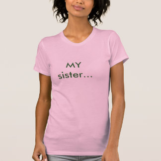 T-shirt MA soeur…