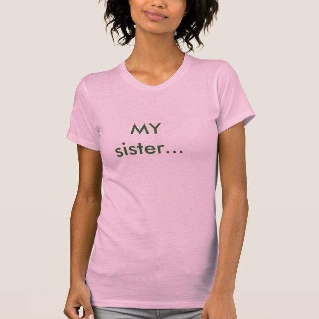 T-shirt MA soeur… (Devant)